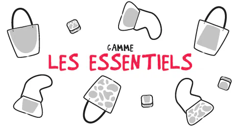 Croquis en noir et blanc des trois modèles de la gamme Les Essentiels : Ravio', Cabo' et Cubo', dans leurs trois versions, avec le texte Gamme Les Essentiels.